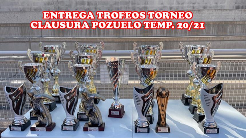 TORNEO CLAUSURA Y TROFEOS POZUELO 2020/21